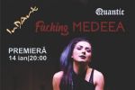 Hai la teatru! Teatrul InDArt teinvită pe 14 Ianuarie la premiera spectacolului &bdquo;Fucking Medeea&rdquo;