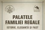 Palatele Familiei Regale &ndash; istorie, eleganță şi fast