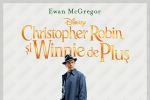 &bdquo;Christopher Robin şi Winnie de Pluş&rdquo;, o aventură emoționantă despre prietenie și familie