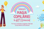 De 1 Iunie trăiește magia copilăriei la AFI Cotroceni!