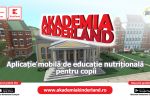 De Ziua Copilului, Kaufland Rom&acirc;nia lansează aplicația mobilă de educație nutrițională &rdquo;AKADEMIA KINDERLAND&rdquo;