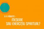 &rdquo;A fi părinte &ndash; meserie sau exercițiu spiritual&rdquo; &ndash; un proiect al Clubului &rdquo;Aleg să previn! Educație și Sănătate&rdquo;