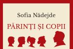 Părinți și copii, al treilea roman semnat de Sofia Nădejde