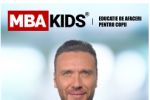 MBAKids, noul fenomen &icirc;n educația de afaceri pentru copii, aduce o infuzie de mentalitate de succes și leadership &icirc;n Rom&acirc;nia &ndash; interviu cu Răzvan Vasile, CEO MBAKids Academy