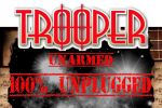 TROOPER, &icirc;n concert 100% Unplugged.