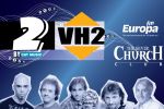 VH2 lansează albumul "2", &icirc;n Silver Church.