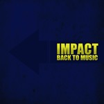 IMPACT "BACK TO MUSIC"