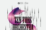 Ten Tors Orchestra, &icirc;n premieră la Ateneu.