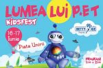 Lumea lui P*ET &ndash; KidsFest: primul festival din Romania dedicat exclusiv copiilor!
