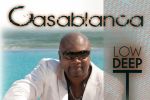 Low Deep T lanseaza in Romania piesa CASABLANCA, alaturi de MediaPro Music
