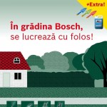 In gradina Bosch se lucreaza cu folos !