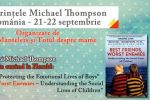 Renumitul psihoterapeut Michael Thompson vine &icirc;n Rom&acirc;nia.