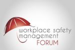 Workplace Safety Management Forum.