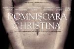 &rdquo;Domnişoara Christina&rdquo;, de vineri &icirc;n cinematografe.