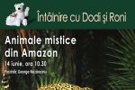 INTALNIRE CU DODI SI RONI: ANIMALE MISTICE DIN AMAZON
