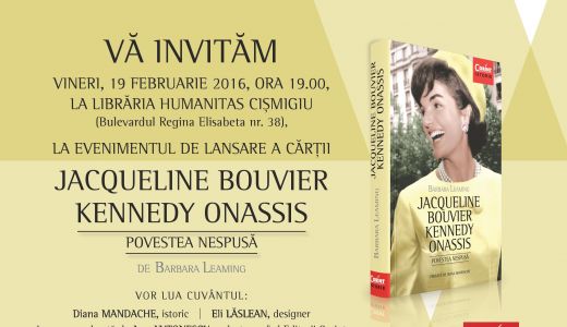 Cartea "JACQUELINE B. KENNEDY ONASSIS:  POVESTEA NESPUSA" va fi lansata oficial!