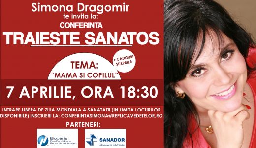 De Ziua Mondiala a Sanatatii, Simona Dragomir deschide portile conferintelor Traieste Sanatos!