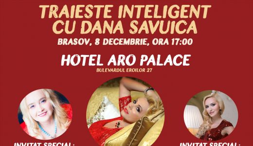 Dana Savuica se intalneste cu femeile inteligente din Brasov pe 8 Decembrie!