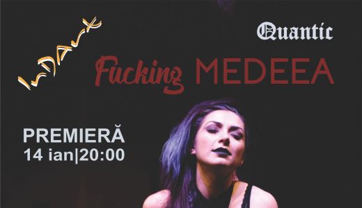 Hai la teatru! Teatrul InDArt teinvită pe 14 Ianuarie la premiera spectacolului „Fucking Medeea”