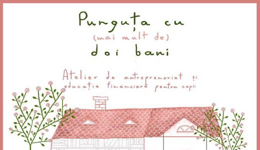 Ateliere de educație antreprenorială pentru copii la Iași: Punguța cu (mai mult) de doi bani