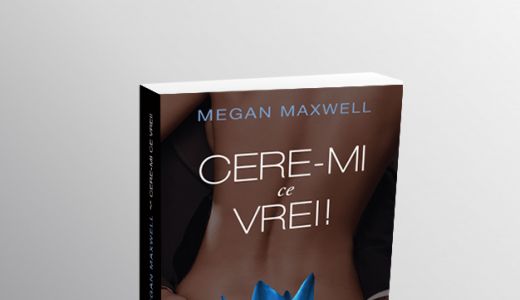 Celebra serie de romane romantice semnată Megan Maxwell, acum și în România!