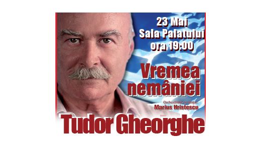 Oferta speciala  la achizitionarea biletelor pentru spectacolul Tudor Gheorghe ”Vremea Nemaniei”
