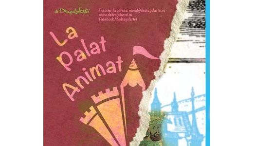 Programe de teatru muzeal dedicate copiilor de 6-10 ani, la Palatul Mogoşoaia.