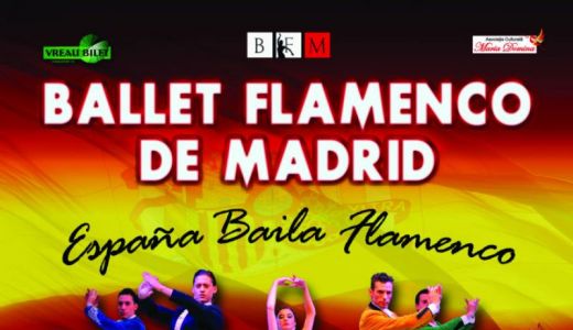 Ballet Flamenco de Madrid revine in Romania cu  spectacolul „Espana Baila Flamenco”.