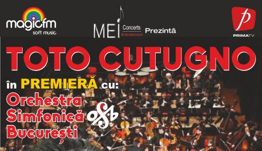Premiera Nationala! Pe 3 Noiembrie, pentru prima data in Romania, Toto Cutugno va canta impreuna cu Orchestra Simfonica Bucuresti!