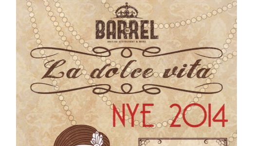 NYE 2014 La Dolce Vita @ The Barrel.