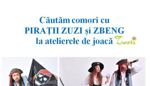 CAUTAM COMORI CU PIRATII ZUZI SI ZBENG LA ATELIERELE DE JOACA ZURLI!